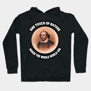 🎭 One Touch of Nature Makes Whole Word Kin, Shakespeare Hoodie